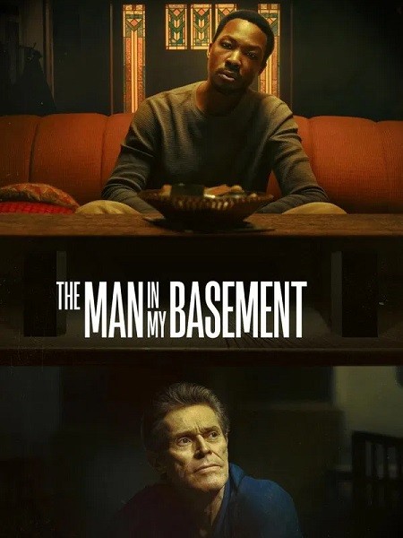 مشاهدة فيلم The Man in My Basement 2025 مترجم مشاهدة فيلم The Man in My Basement 2025 مترجم