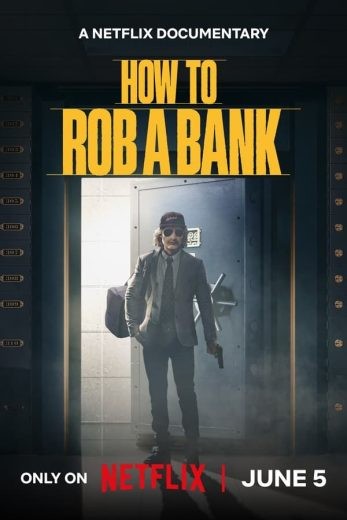 مشاهدة فيلم How to Rob a Bank 2024 مترجم مشاهدة فيلم How to Rob a Bank 2024 مترجم