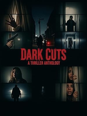 فيلم Dark Cuts A Thriller Anthology 2025 مترجم فيلم Dark Cuts A Thriller Anthology 2025 مترجم