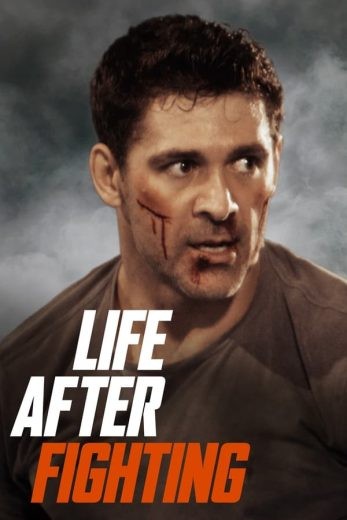  مشاهدة فيلم Life After Fighting 2024 مترجم