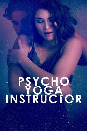  مشاهدة فيلم Psycho Yoga Instructor 2020 مترجم