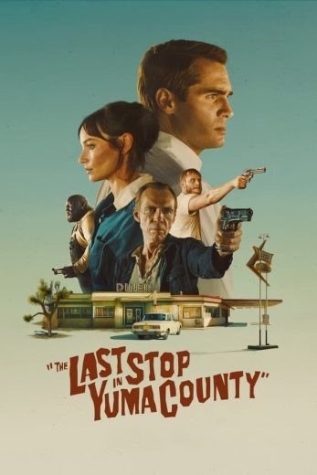  مشاهدة فيلم The Last Stop in Yuma County 2023 مترجم