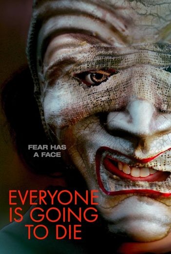 مشاهدة فيلم Everyone Is Going to Die 2024 مترجم مشاهدة فيلم Everyone Is Going to Die 2024 مترجم
