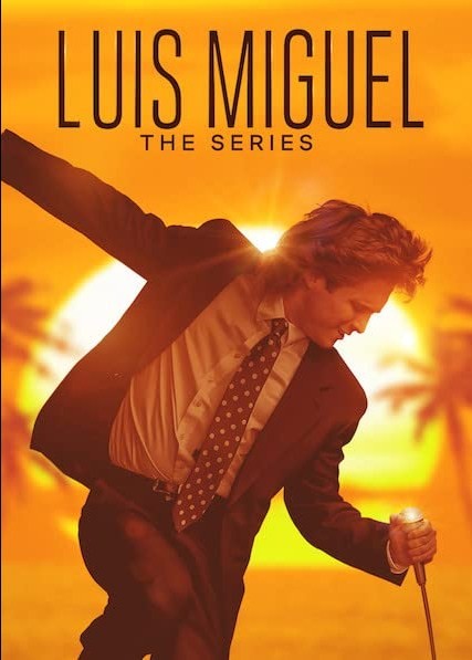 Luis Miguel: The Series Luis Miguel: The Series