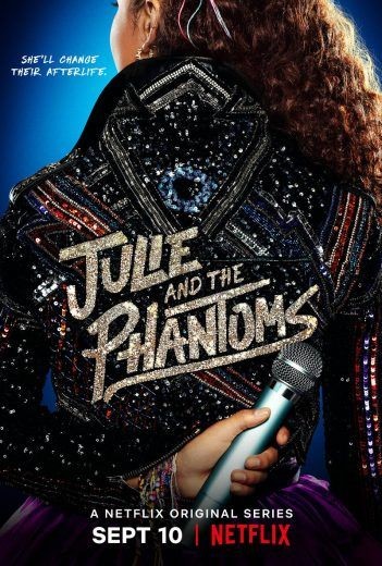 Julie and the Phantoms Julie and the Phantoms